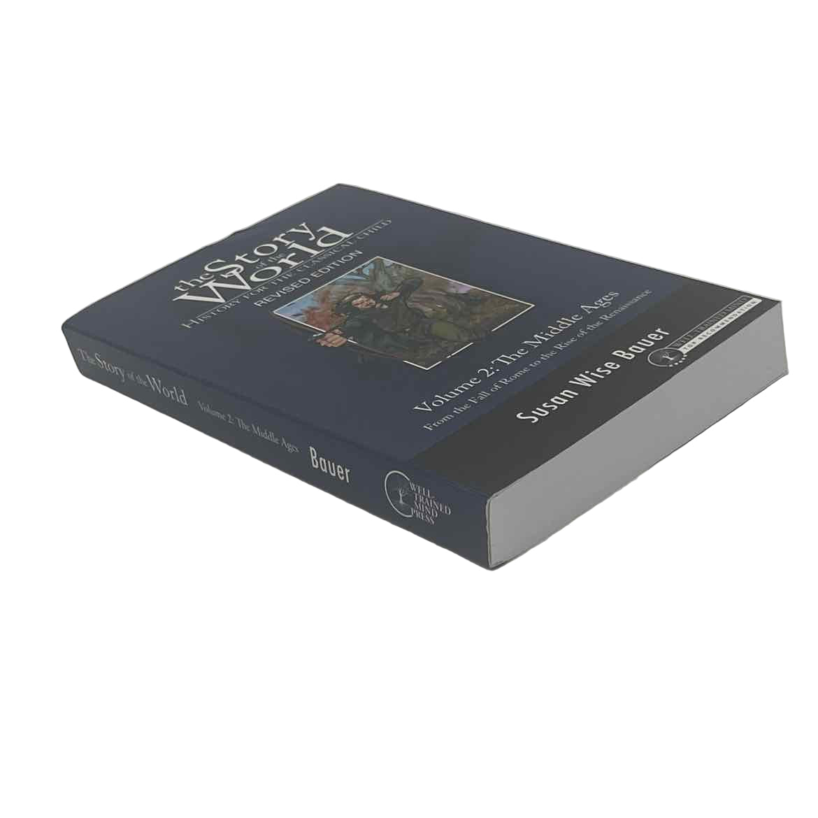 Well-Trained Mind The Story of the World Vol. 2: The Middle Ages