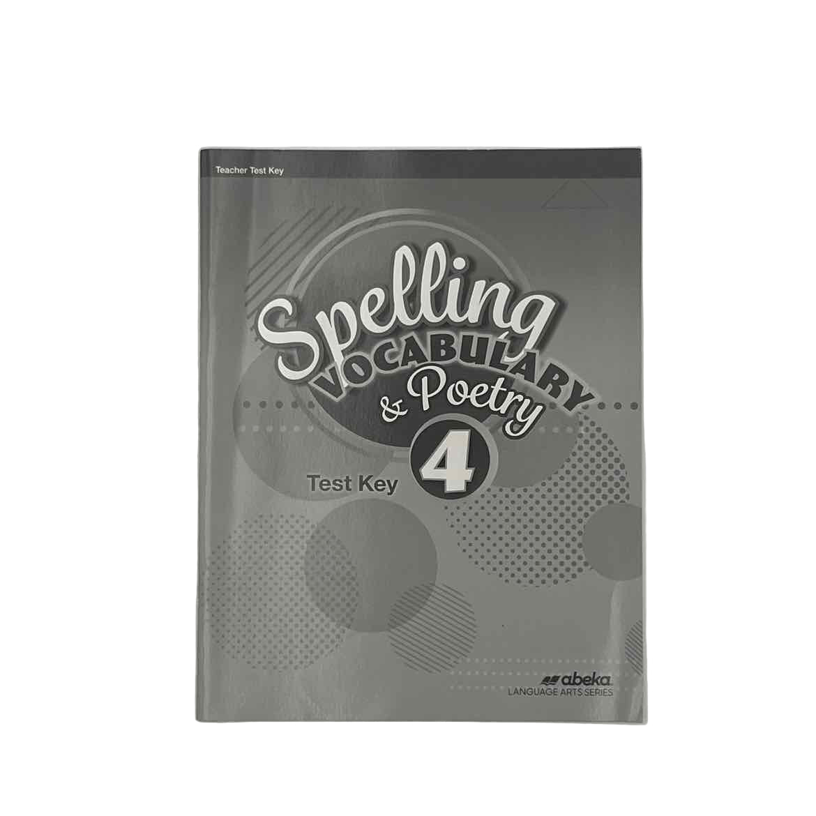 A Beka 7th Grade Spelling, Vocabulary, and Poetry 4 Teacher Test Key