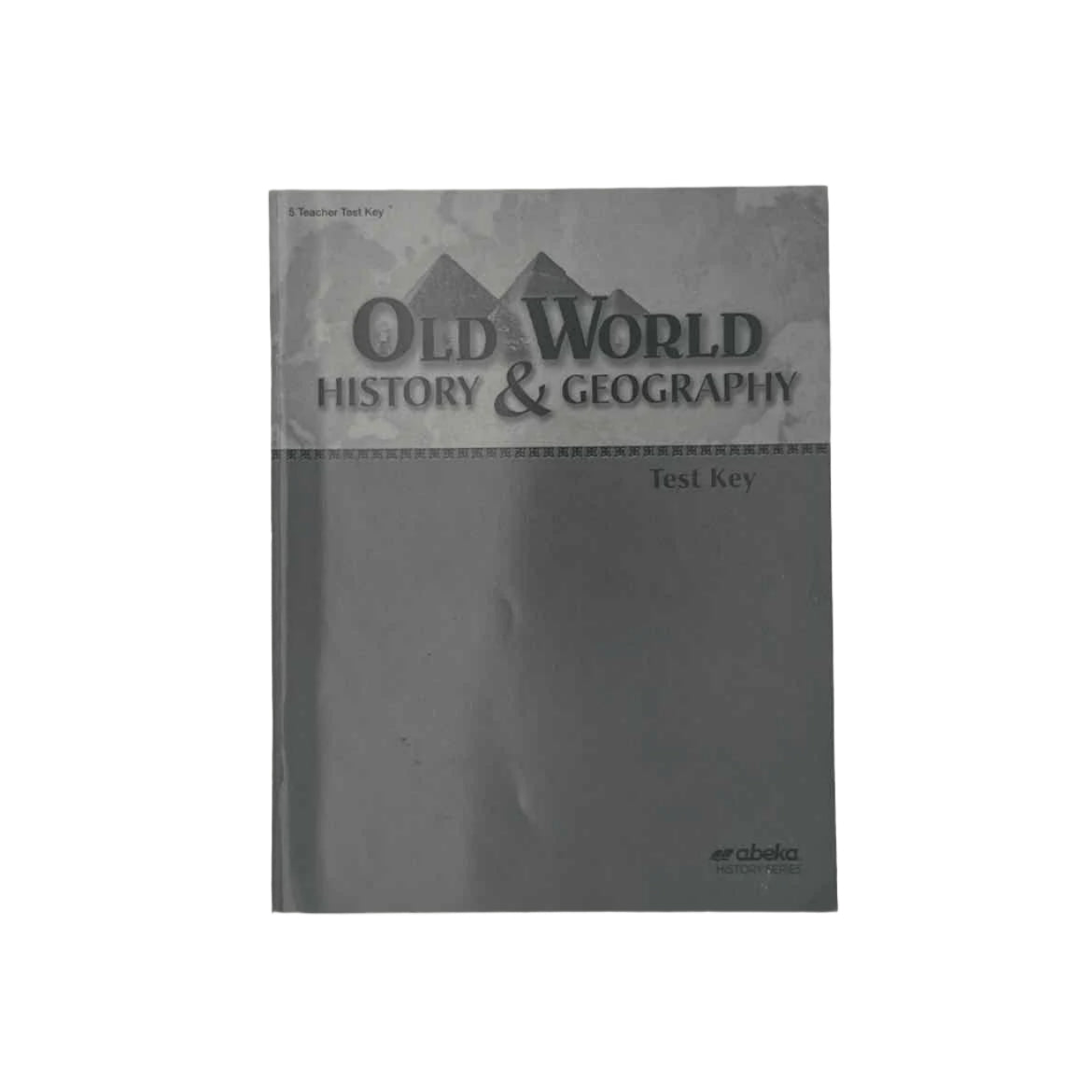 A Beka 5th Grade Old World History &Geography Test Key 4th Ed.
