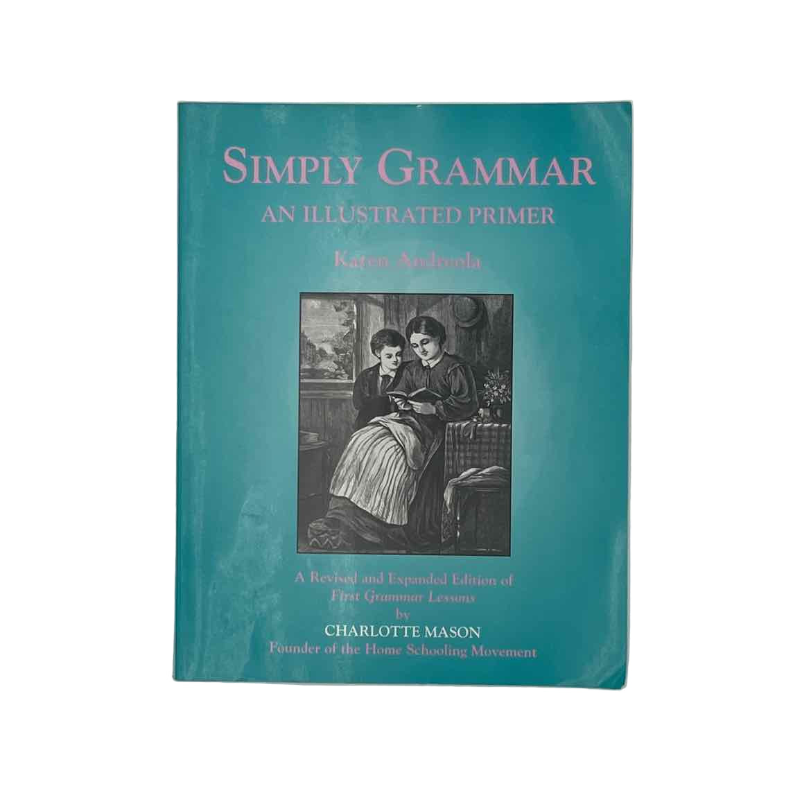 4th-8th Grade Simply Grammar - An Illustrated Primer