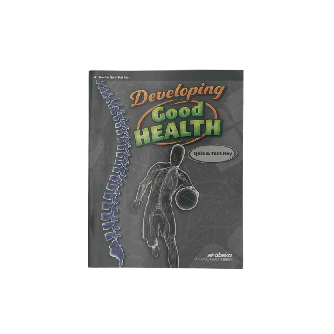 A Beka 4th Grade Developing Good Health Quiz & Test Key 4th Ed.