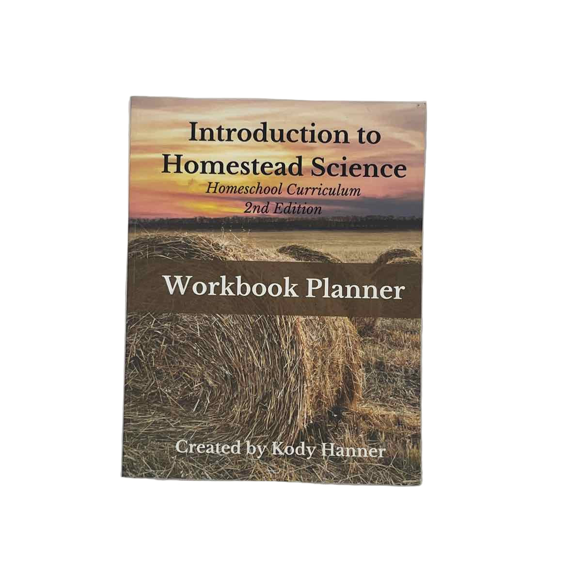 Middle & High School Workbook 2nd Ed. Introduction to Homestead Science Workbook Planner (answers on 21 pgs)