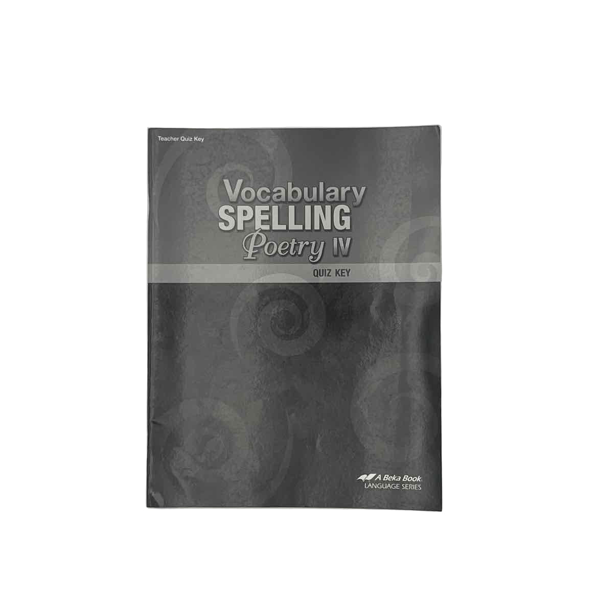A Beka 10th Grade Vocabulary, Spelling, Poetry IV Quiz Key 5th Ed.