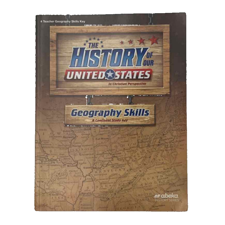 A Beka 4th Grade The History of our United States Geography Skills & Continent Study Key