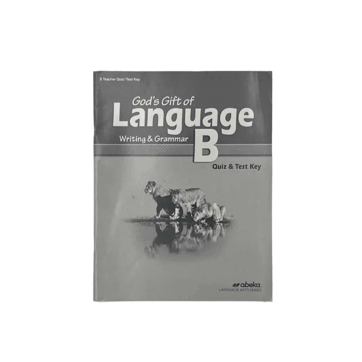 A Beka 5th Grade God's Gift of Language B Quiz & Test Key 3rd Ed.