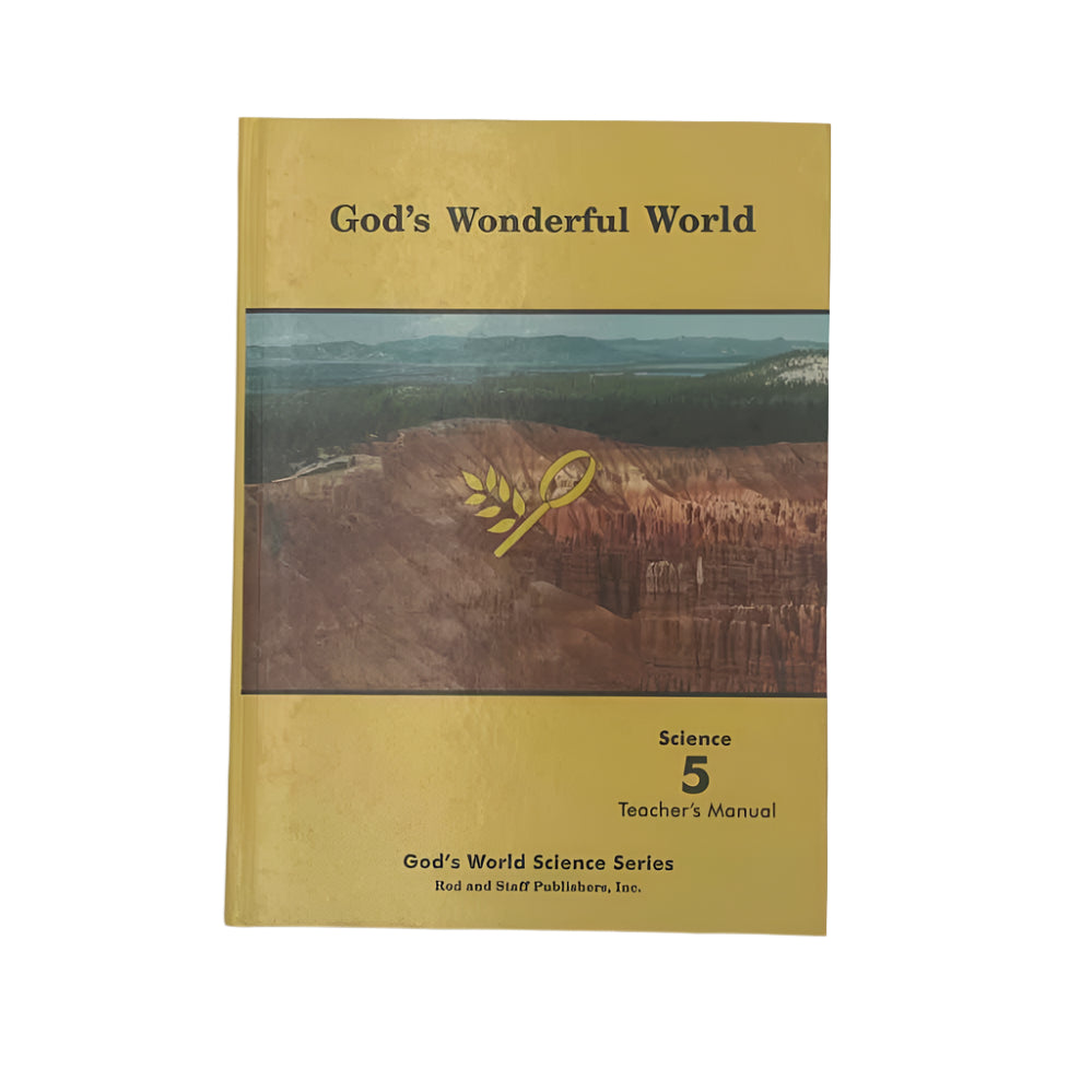 Rod and Staff 5th Grade Science God's Wonderful World Teacher Book