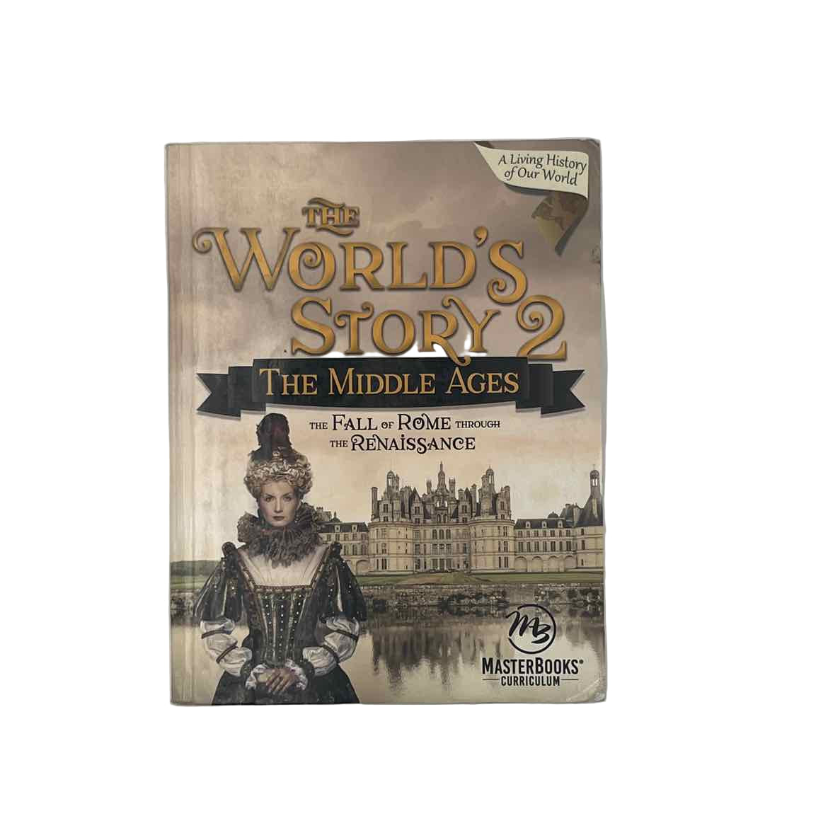 MasterBooks 6th-8th Grade Student Book The World's Story 2 - The Middle Ages
