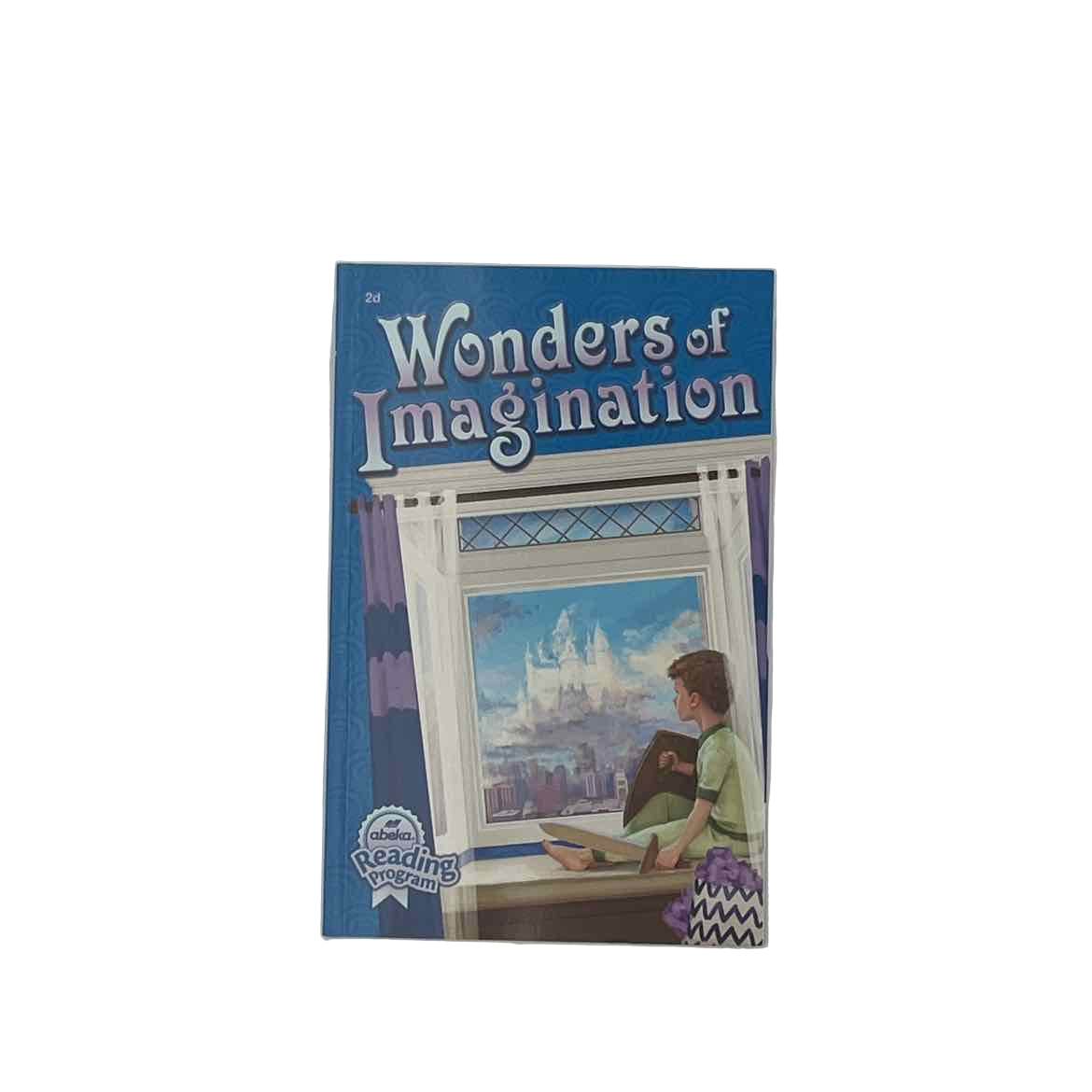 A Beka 2nd Grade Reader Wonders of Imagination 2d