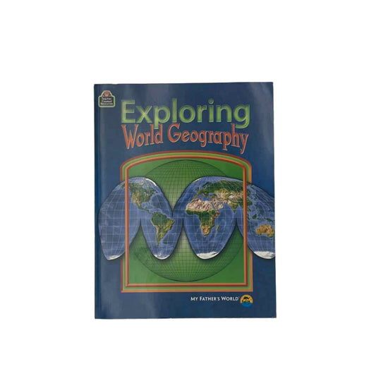 My Father's World 4th-8th Grade Workbook Exploring World Geography 3rd Ed.