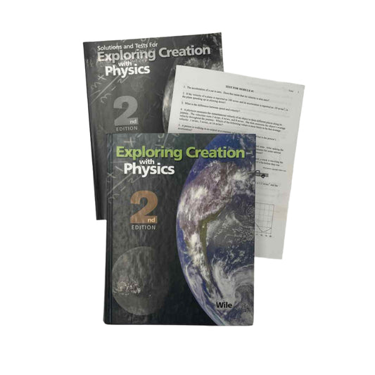 Exploring Creation with Physics Textbook, Extra Tests, & Solutions Book