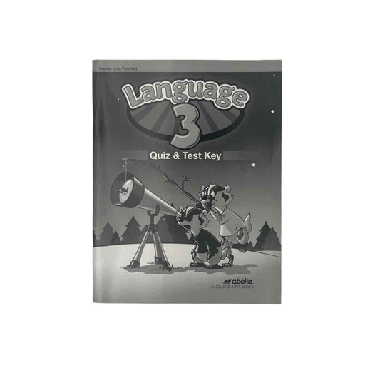 A Beka 3rd Grade Language 3 Quiz & Test Key 5th Ed.