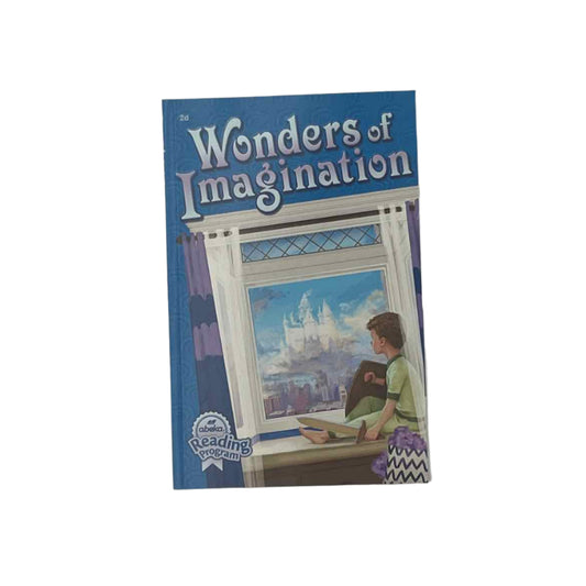 A Beka 2nd Grade Reader Wonders of Imagination 2d 1st Ed.