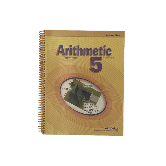 A Beka 5th Grade Arithmetic 5 Word-text Answer Key 4th Ed.