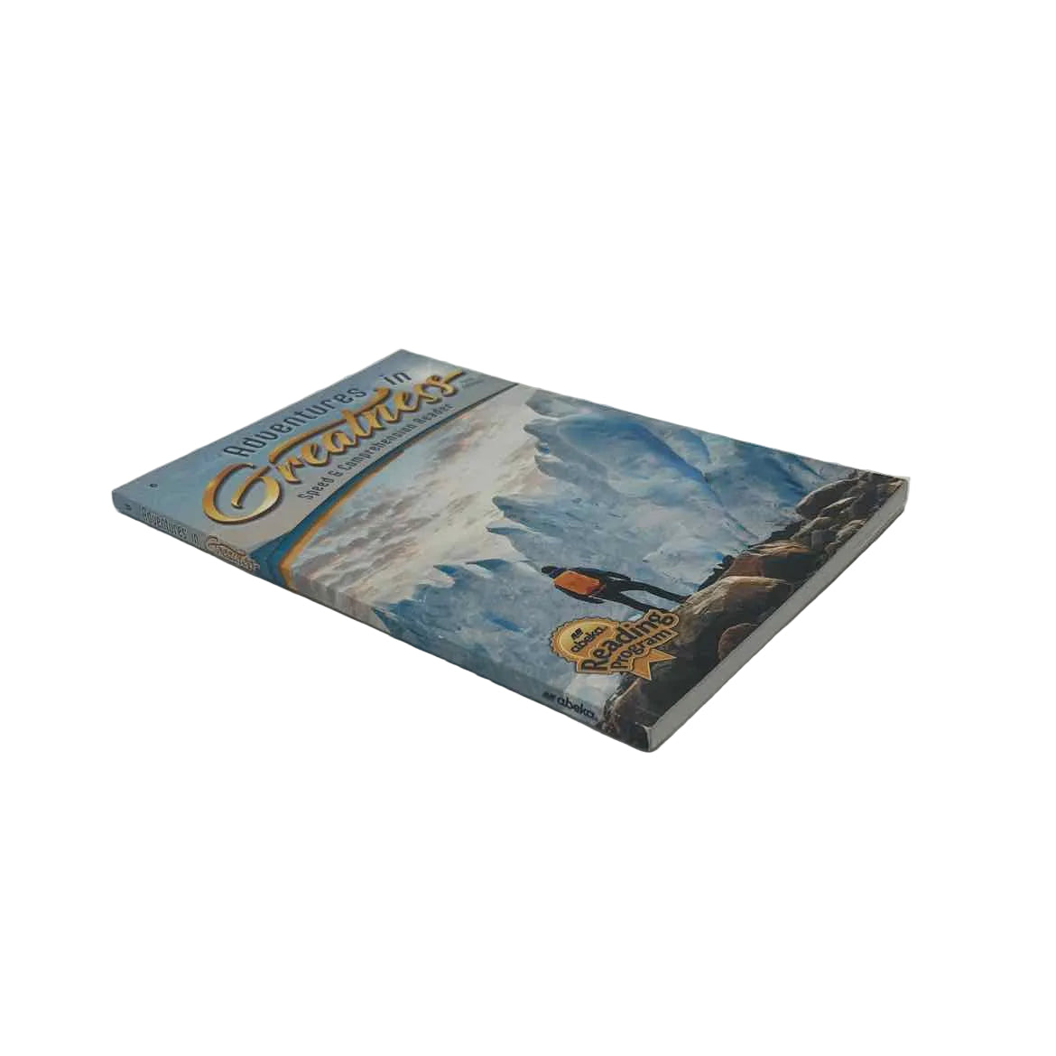 A Beka Adventures in Greatness Reader 6 (Quizzes 1-14 done)