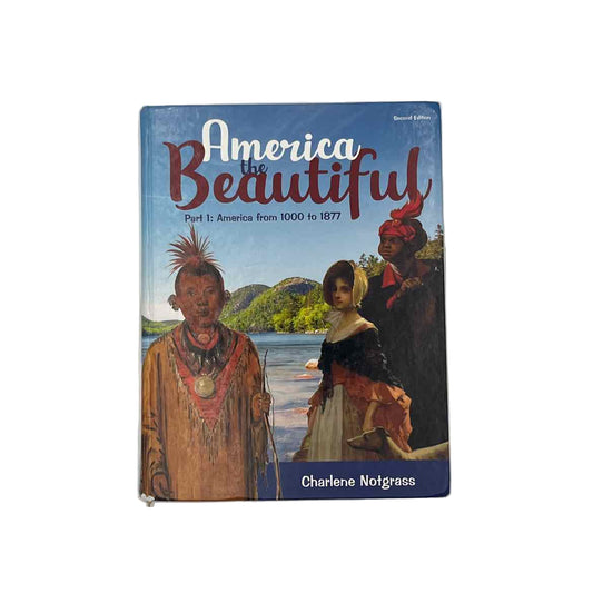 Notgrass MAmerica the Beautiful Part 1 2nd Ed.