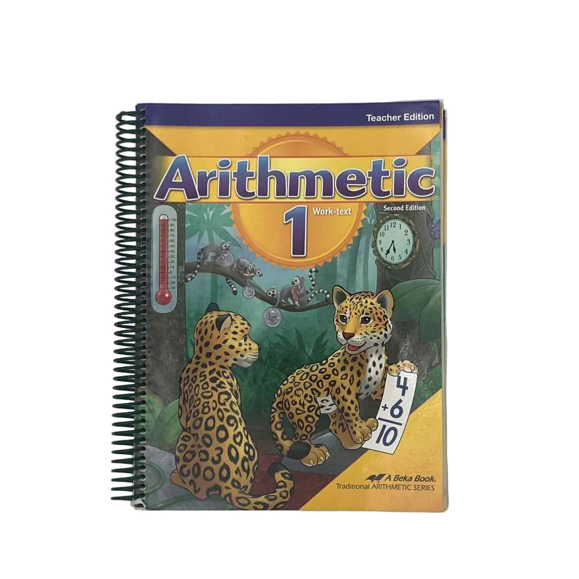 A Beka Arithmetic 1 Work-Text Teacher Edition on a white background.