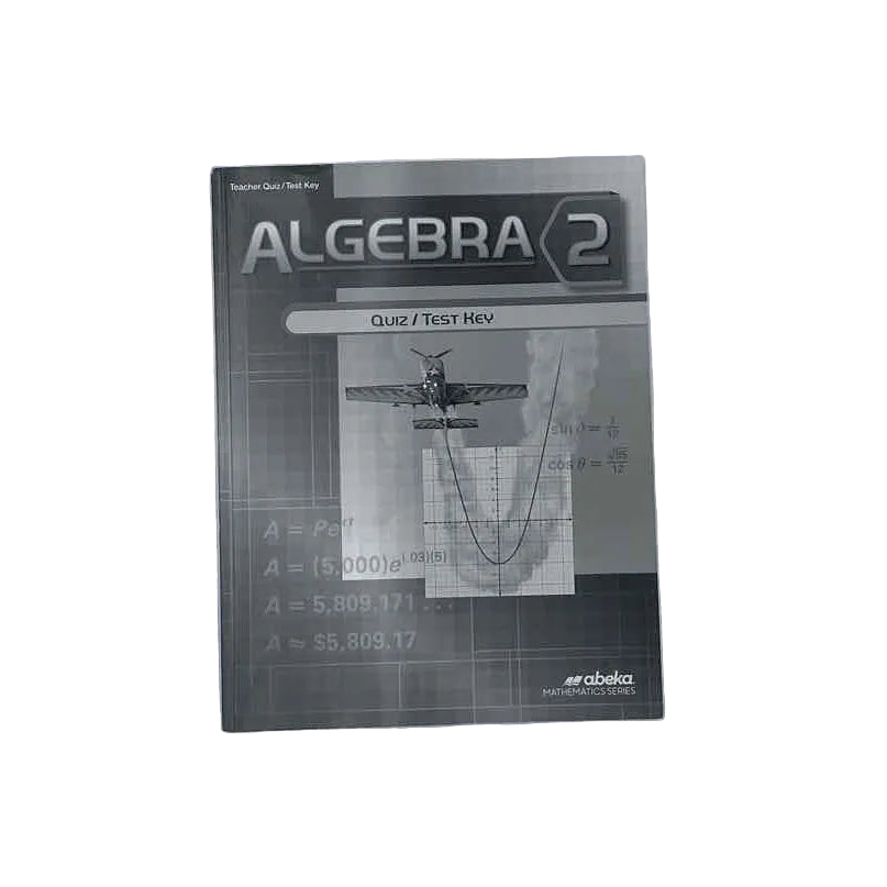 A Beka 10th Grade Answer Key Math Curriculum