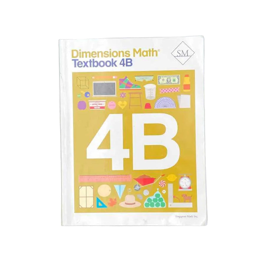 Singapore Math Dimensions Math Textbook 4B on a white background.
