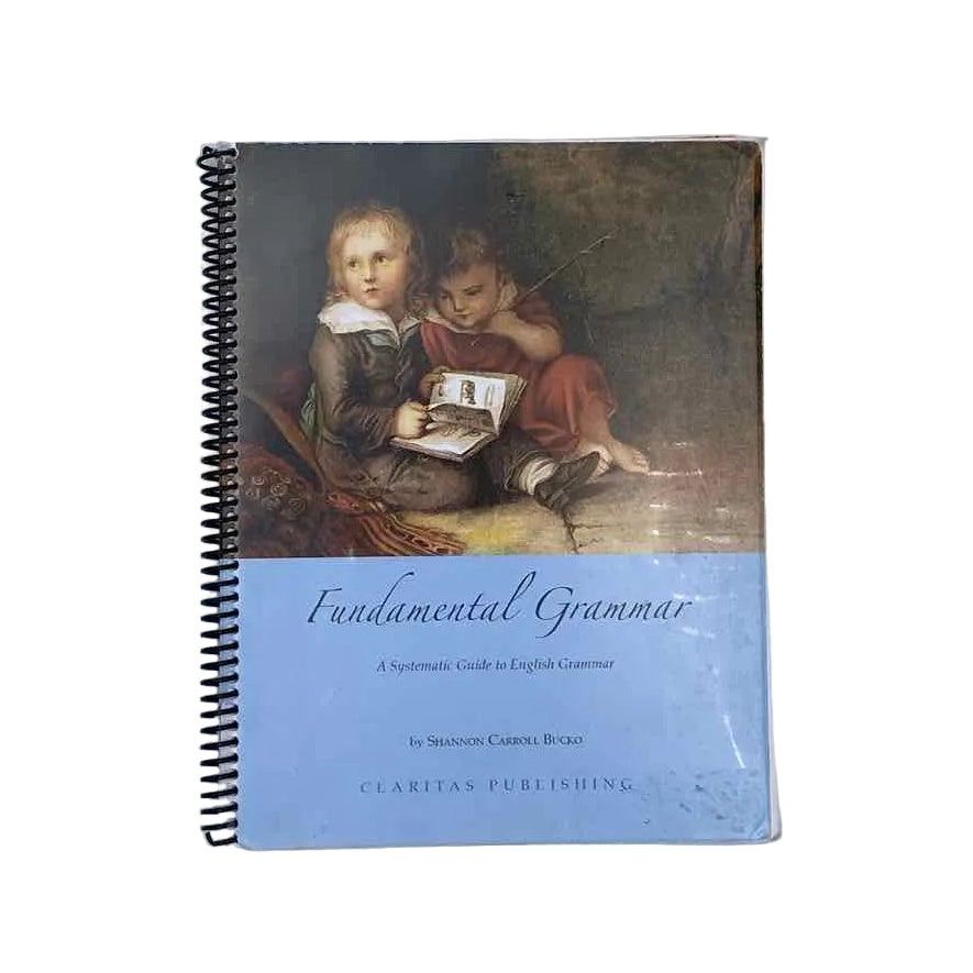 Claritas Publishing K-12th Grade Student Book 3rd Ed. Fundamental Grammar - A Systematic Guide to English Grammar