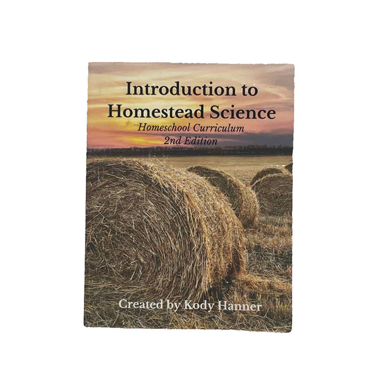 Middle & High School Student Book 2nd Ed. Introduction to Homestead Science Textbook