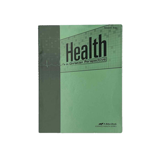 A Beka 8th-12th Grade Health in Christian Perspective 2nd ed. (HS) Answer Key