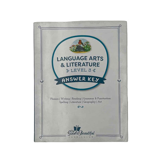 The Good & The Beautiful 3rd Grade Language Arts & Literature Lvl. 3 Answer Key 4th ed.