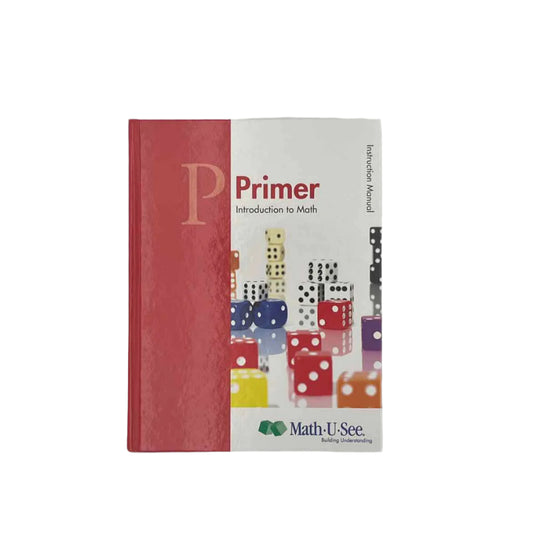 Math-U-See Kindergarten Primer Instruction Manual