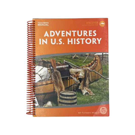My Father's World Adventures in U.S. History Teacher's Manual