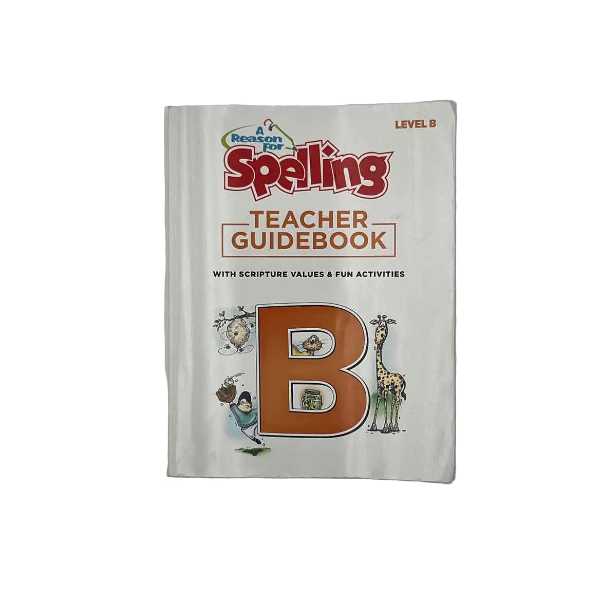 A Reason For Spelling B Teacher Guidebook on a white background.