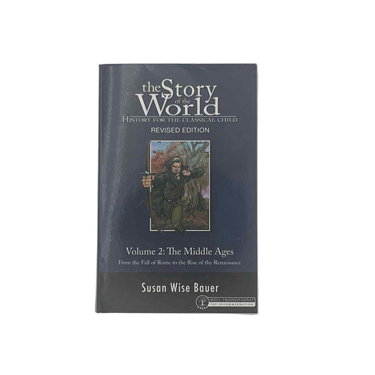 Well-Trained Mind The Story of the World Vol. 2: The Middle Ages