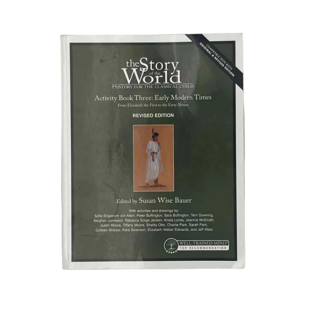 Well-Trained Mind The Story of the World Activity Book 3: Early Modern Times Rev. Ed. on a white background.