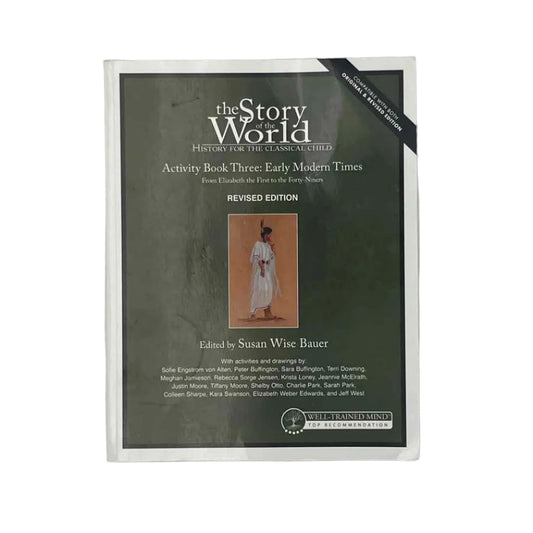 Well-Trained Mind The Story of the World Activity Book 3: Early Modern Times Rev. Ed. on a white background.
