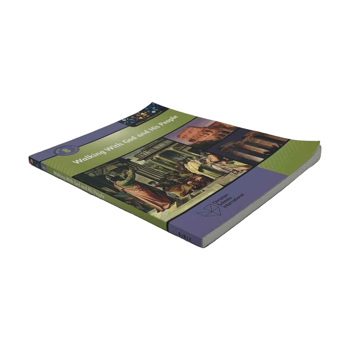 Christian Schools International Walking with God and His People 8th Grade Workbook