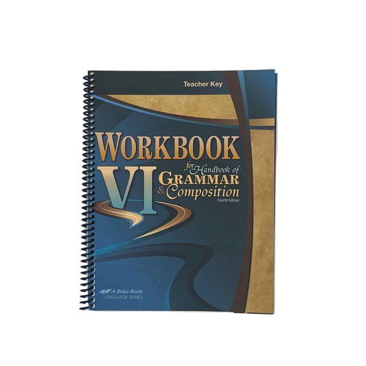 A Beka 12th Grade Workbook VI for Handbook of Grammar & Composition Teacher Key 4th Ed.