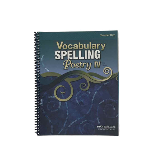 A Beka 10th Grade Vocabulary, Spelling, Poetry IV Teacher Key 5th Ed.