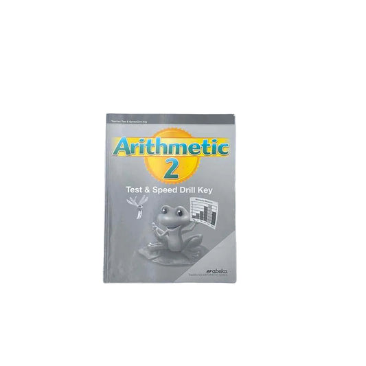 Arithmetic 2 Test & Speed Drill Key A Beka 2nd Grade Answer Key 2nd Ed. Math Curriculum on a white background.