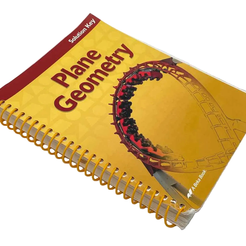 A Beka 11th Grade Plane Geometry Solution Key 2nd Ed. Math Curriculum