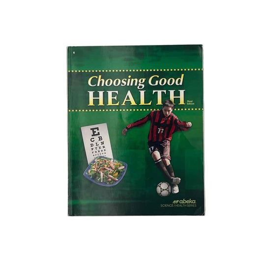 A Beka 6th Grade Choosing Good Health Student Text