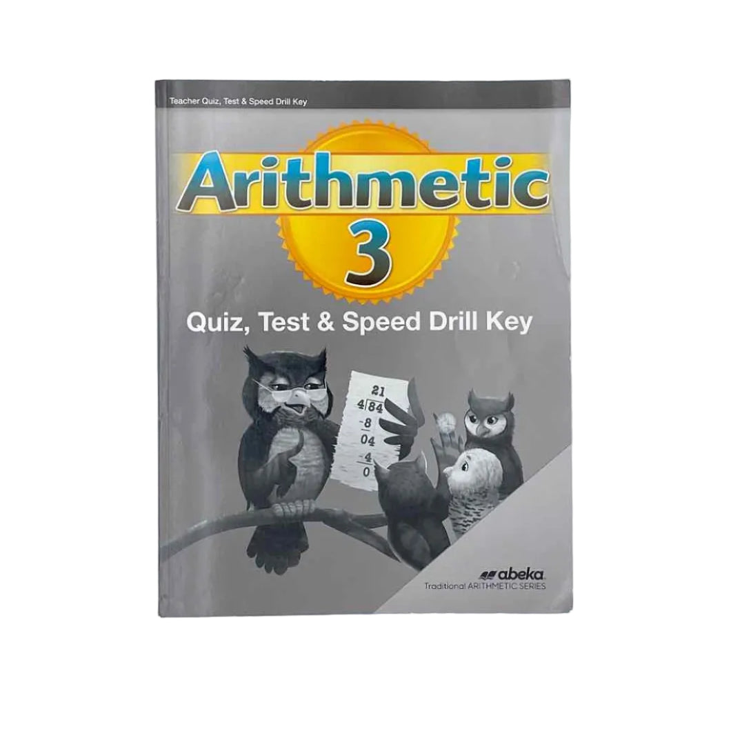 A Beka 3rd Grade Arithmetic 3 Teacher Quiz, Test, & Speed Drill Key 6th Ed. Math Curriculum