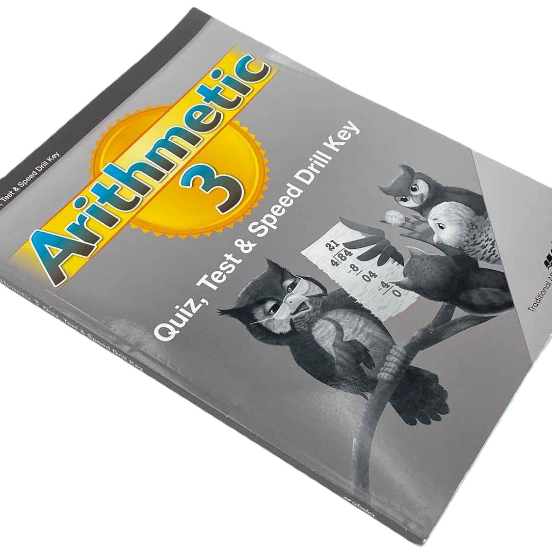 A Beka 3rd Grade Arithmetic 3 Teacher Quiz, Test, & Speed Drill Key 6th Ed. Math Curriculum