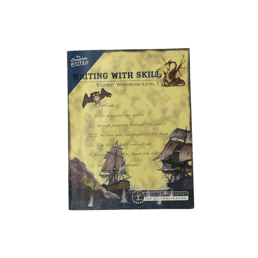 Well-Trained Mind Writing With Skill Student Workbook Lvl. 1