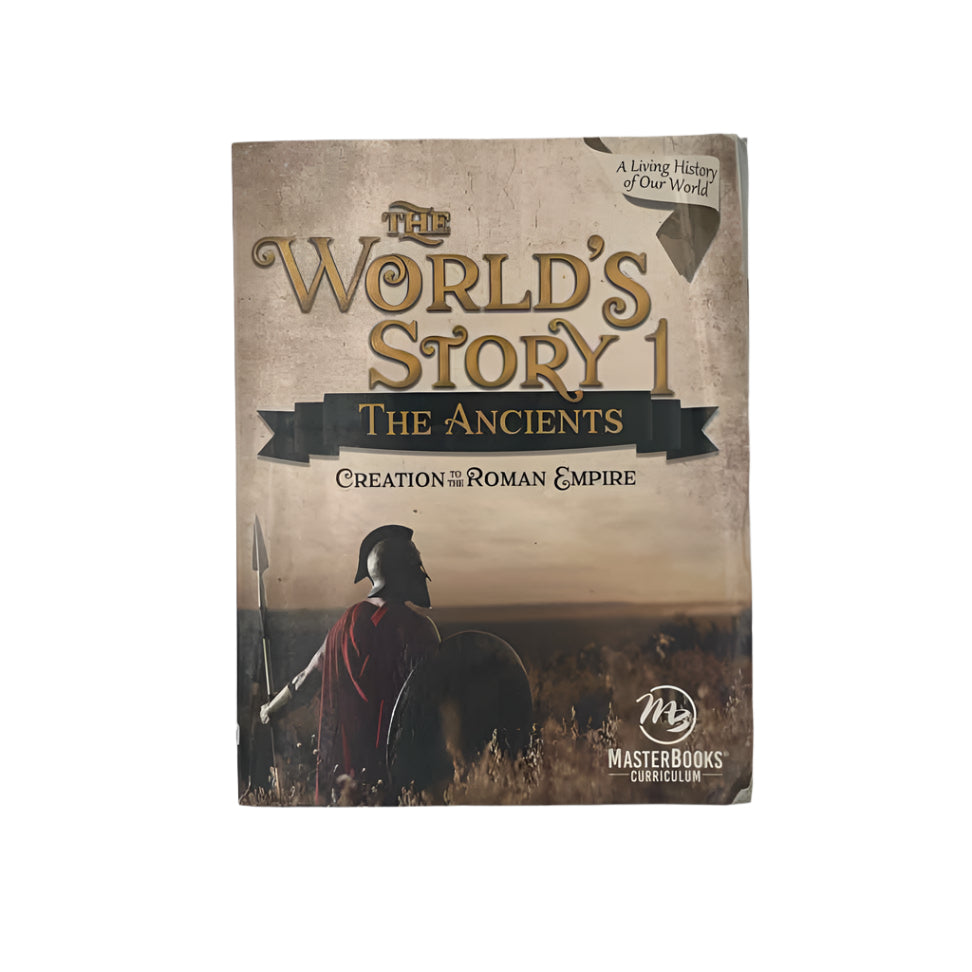 MasterBooks 6th-8th Grade The World's Story 1 - The Ancients Student Book Angela O'Dell History