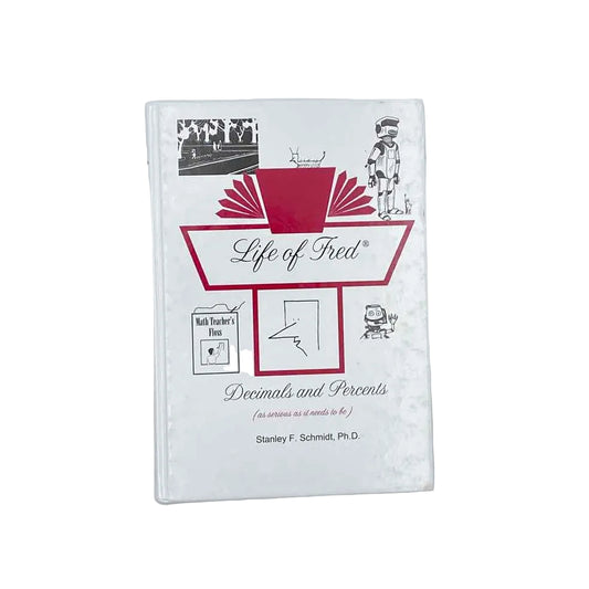 Life of Fred Decimals & Percents 5th-8th Grade Student Book Stanley F. Schmidt Math Curriculum