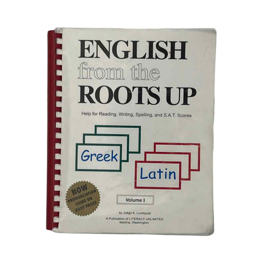 K-12th Grade English from the Roots Up - Vol. 1 Textbook Language Arts Curriculum
