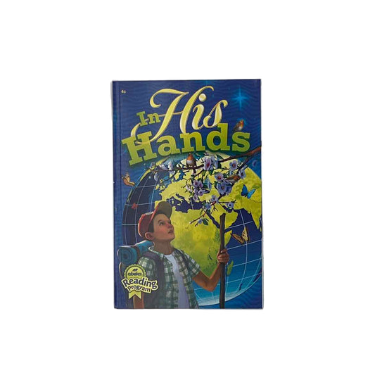 A Beka 4th Grade In His Hands (4c) Reader 1st Ed.
