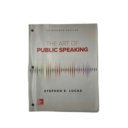 McGraw-Hill College Level The Art of Public Speaking 13th Ed. Language Arts Curriculum