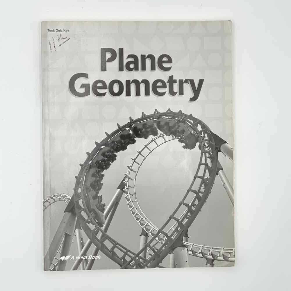 A Beka 11th Grade Plane Geometry Tests/Quizzes Answer Key 2nd Ed. Math Curriculum