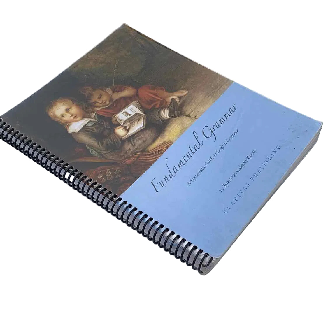 Claritas Publishing K-12th Grade Student Book 3rd Ed. Fundamental Grammar - A Systematic Guide to English Grammar