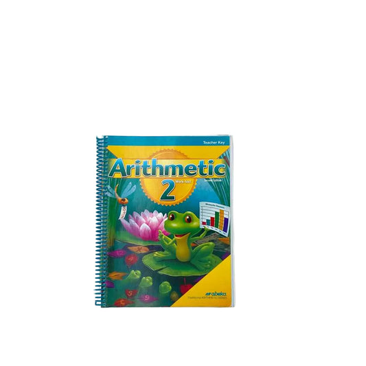 Arithmetic 2 Work-Text Teacher Key A Beka 2nd Grade Teacher Book 2nd Ed. Math Curriculum on a white background.