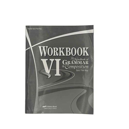 A Beka 12th Grade Workbook VI for Handbook of Grammar & Composition Quiz/Test 4th Ed.